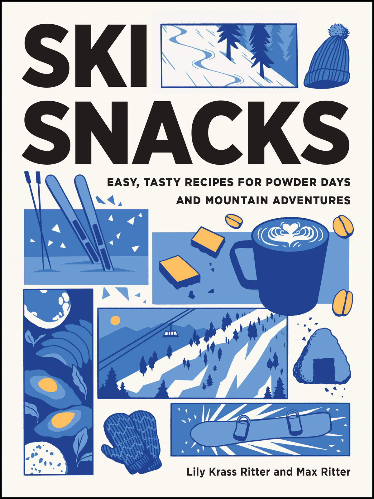 Ski Snacks: Easy, Tasty Recipes for Powder Days and Mountain Adventures - cover