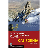 The Mountaineers Books Backcountry Ski & Snowboard Routes: California