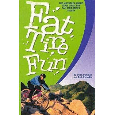 Fat Tire Fun the Mountain Biking Trail Guide to San Luis Obispo County