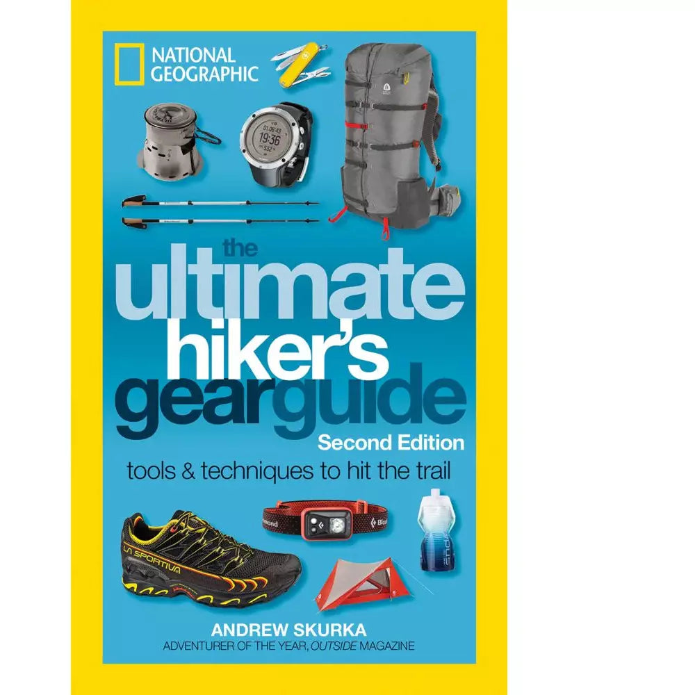 The Ultimate Hiker's Gear Guide [2nd Edition]