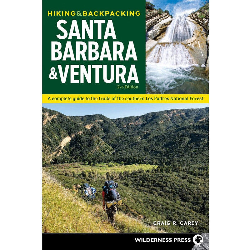 Hiking and Backpacking Santa Barbara and Ventura (2nd Edition)
