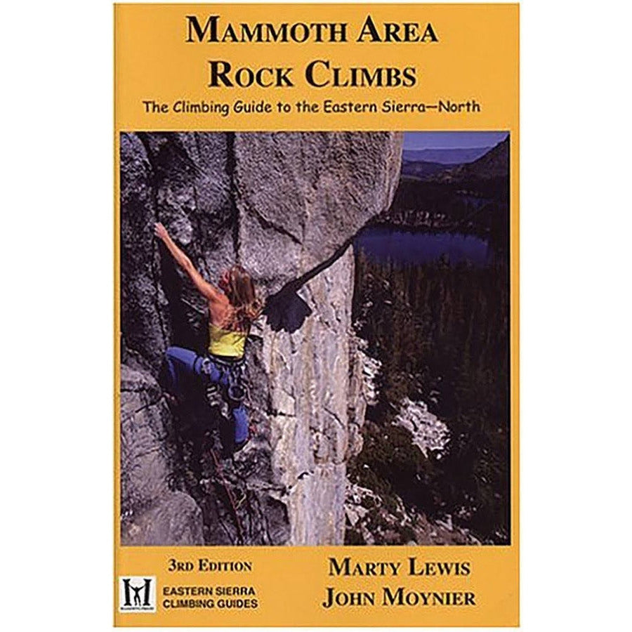 Mammoth Area Rock Climbs: The Climbing Guide to the Eastern Sierra - North
