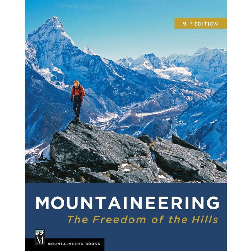 Mountaineering: The Freedom of the Hills 9th Edition, paperback